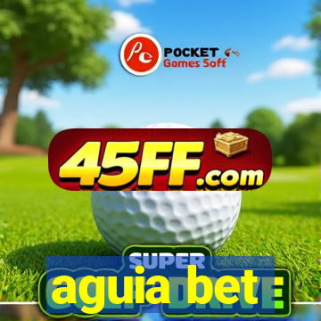 aguia bet